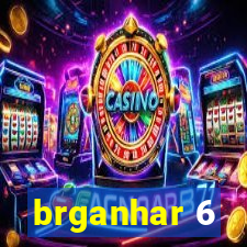 brganhar 6